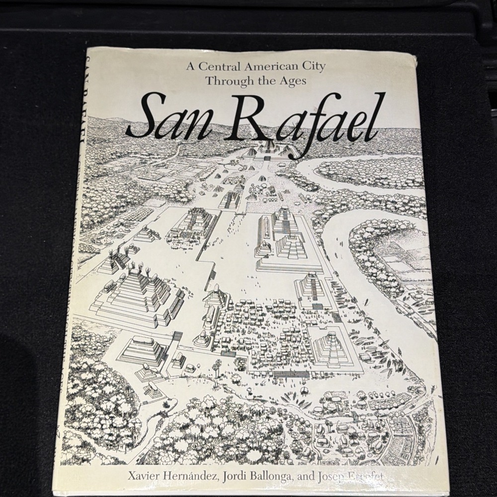 San Rafael : A Central American City Through the Ages by Xavier Hernandez (1992,